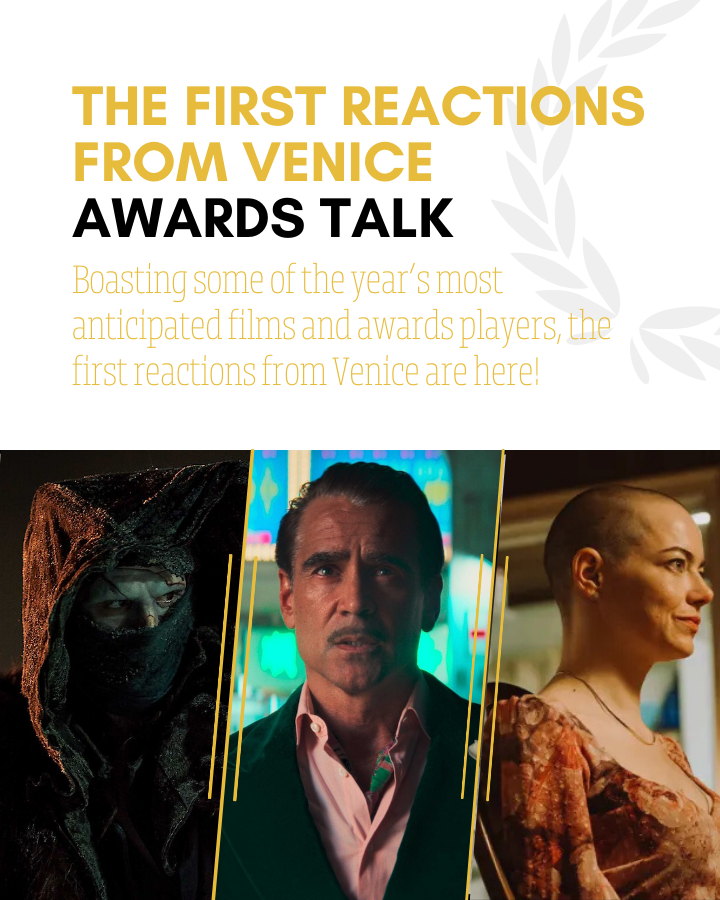 Venice and Telluride Film Festival Highlights