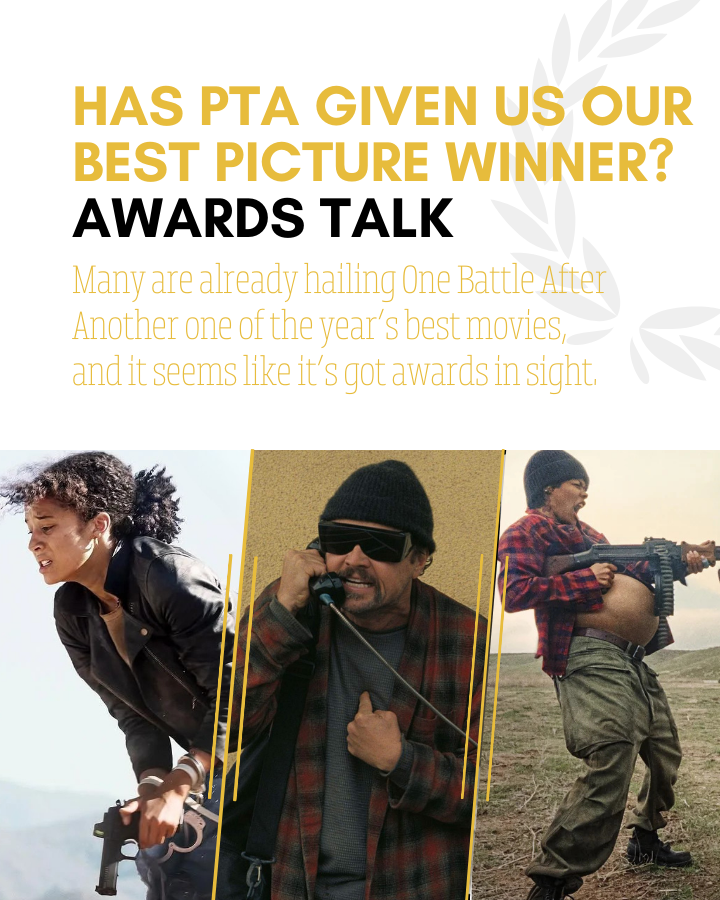 Why _One Battle After Another_ Will Win Best Picture