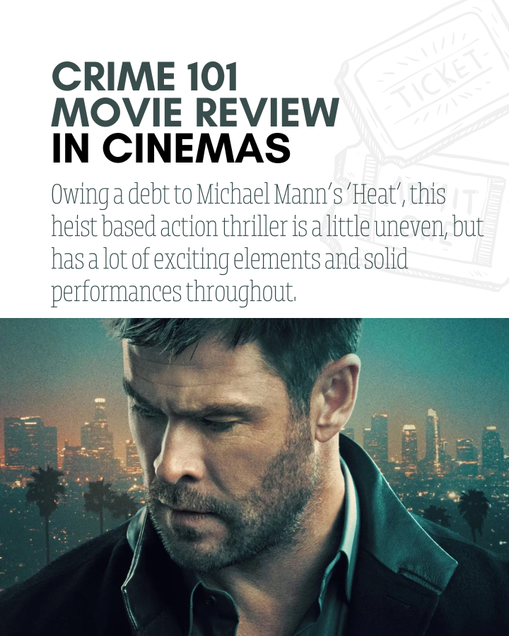 Crime 101 Review: A Modern Heist Film Worth Watching